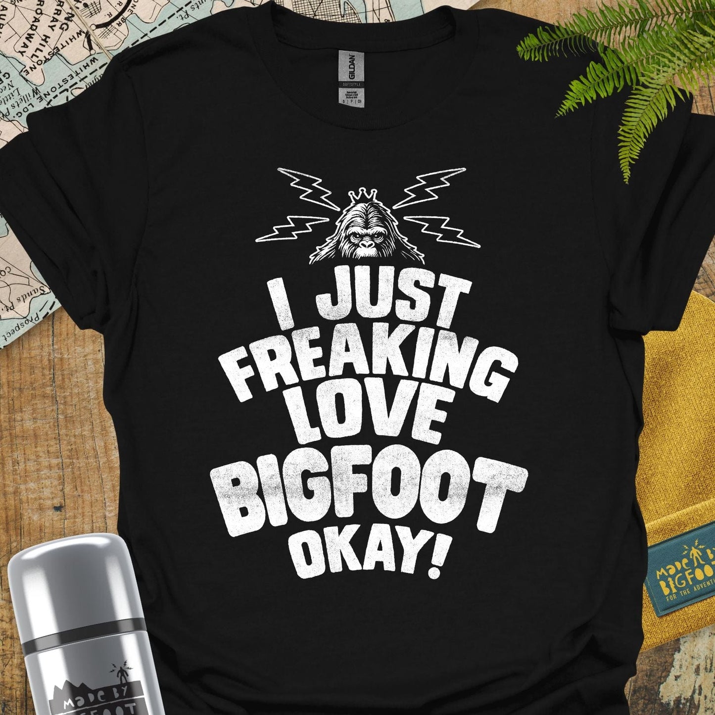 I Just Freakin Love Bigfoot Okay!