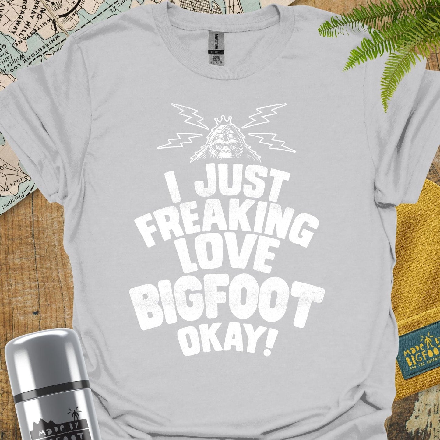 I Just Freakin Love Bigfoot Okay!