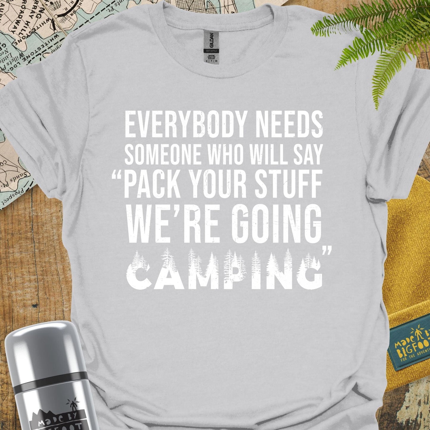 Pack Your Stuff. We're Going Camping