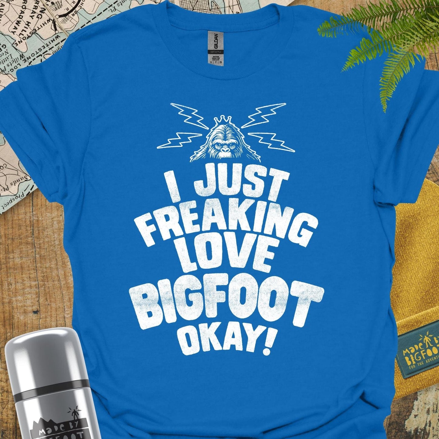 I Just Freakin Love Bigfoot Okay!