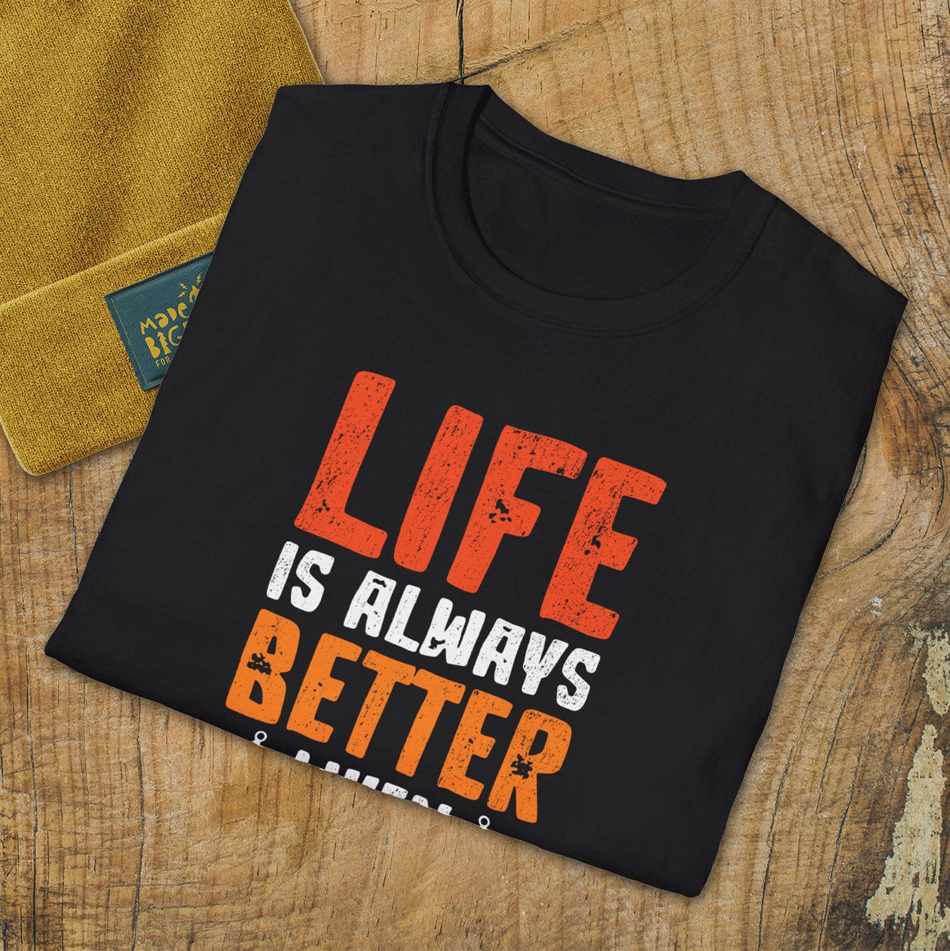 Life Is Always Better When Fishing