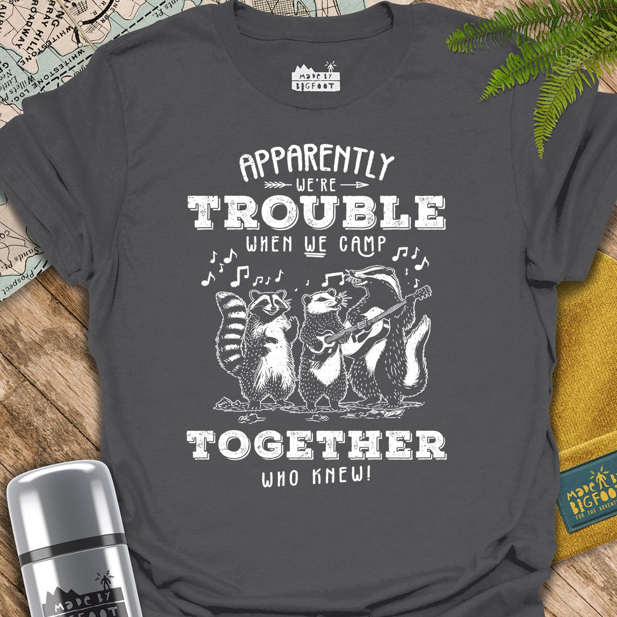 Apparently We're Trouble When We Camp Together. Who Knew!