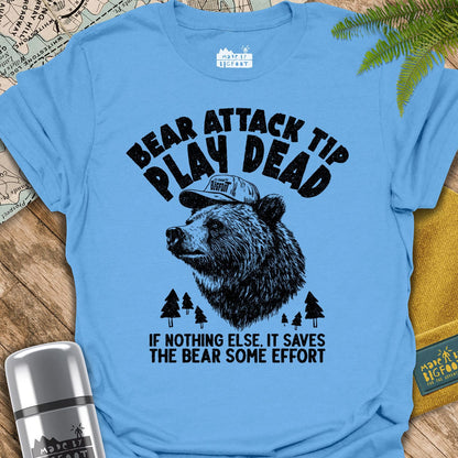Bear Attack Tip. Play Dead. If Nothing Else It Saves The Bear Some Effort.