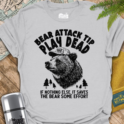 Bear Attack Tip. Play Dead. If Nothing Else It Saves The Bear Some Effort.