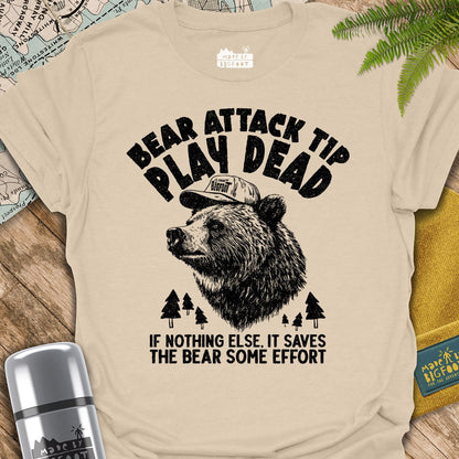 Bear Attack Tip. Play Dead. If Nothing Else It Saves The Bear Some Effort.