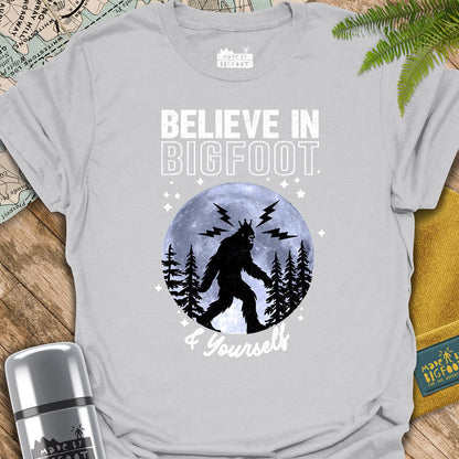 Believe In Bigfoot & Yourself