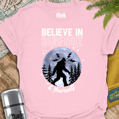 Believe In Bigfoot & Yourself