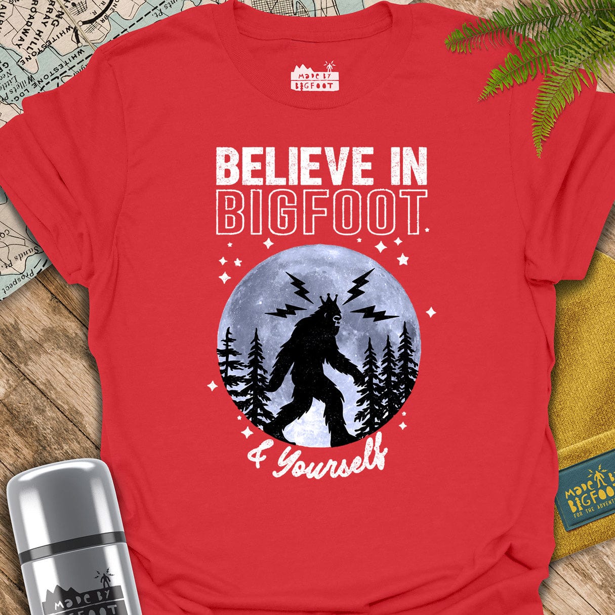 Believe In Bigfoot & Yourself