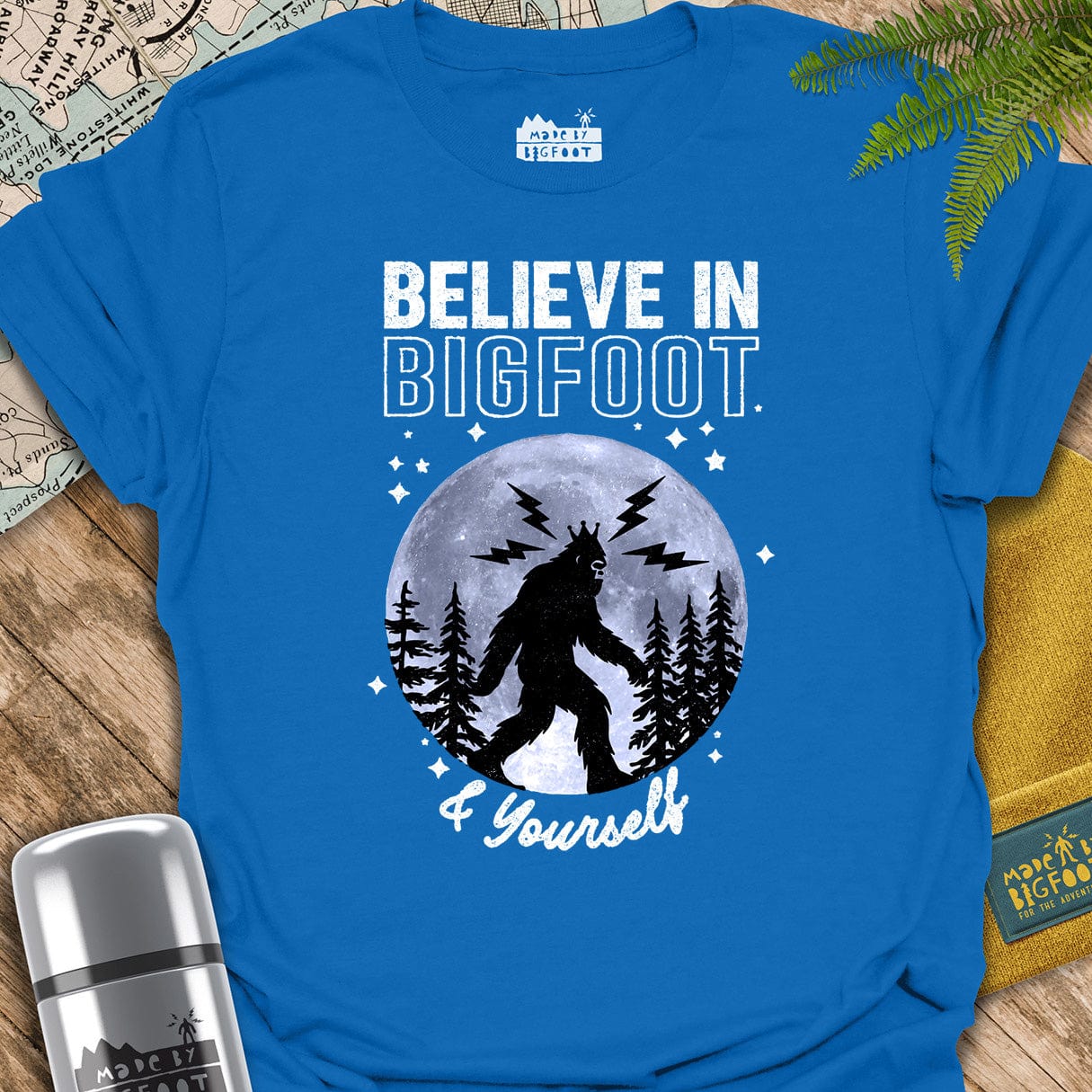 Believe In Bigfoot & Yourself