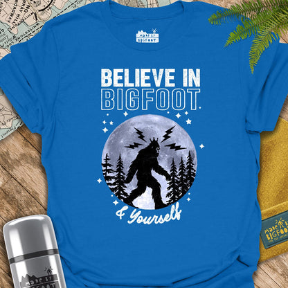 Believe In Bigfoot & Yourself