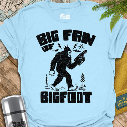 Big Fan Of Bigfoot