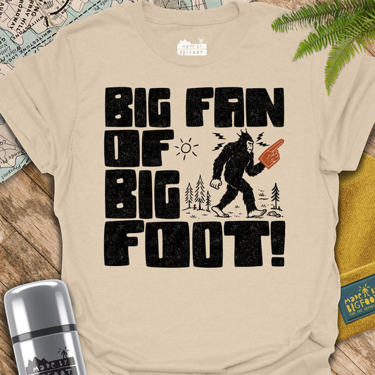 Big Fan Of Bigfoot
