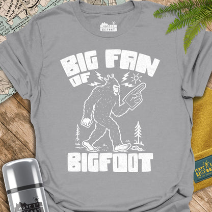Big Fan Of Bigfoot