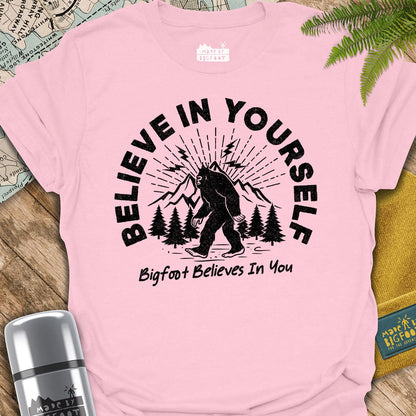 Bigfoot Believes. Beleive In Yourself.