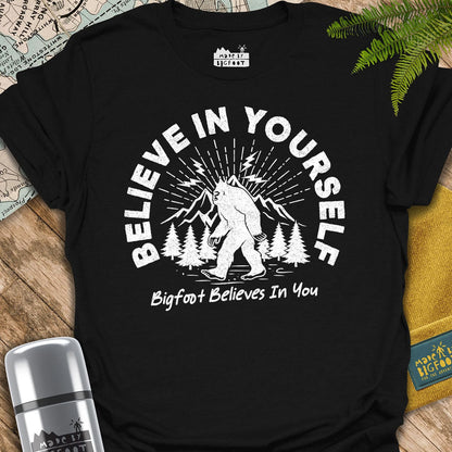 Bigfoot Believes. Beleive In Yourself.