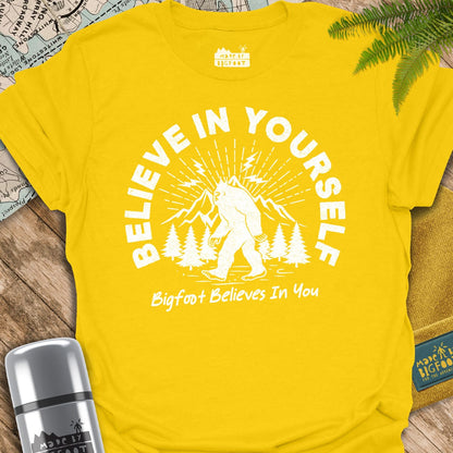 Bigfoot Believes. Beleive In Yourself.
