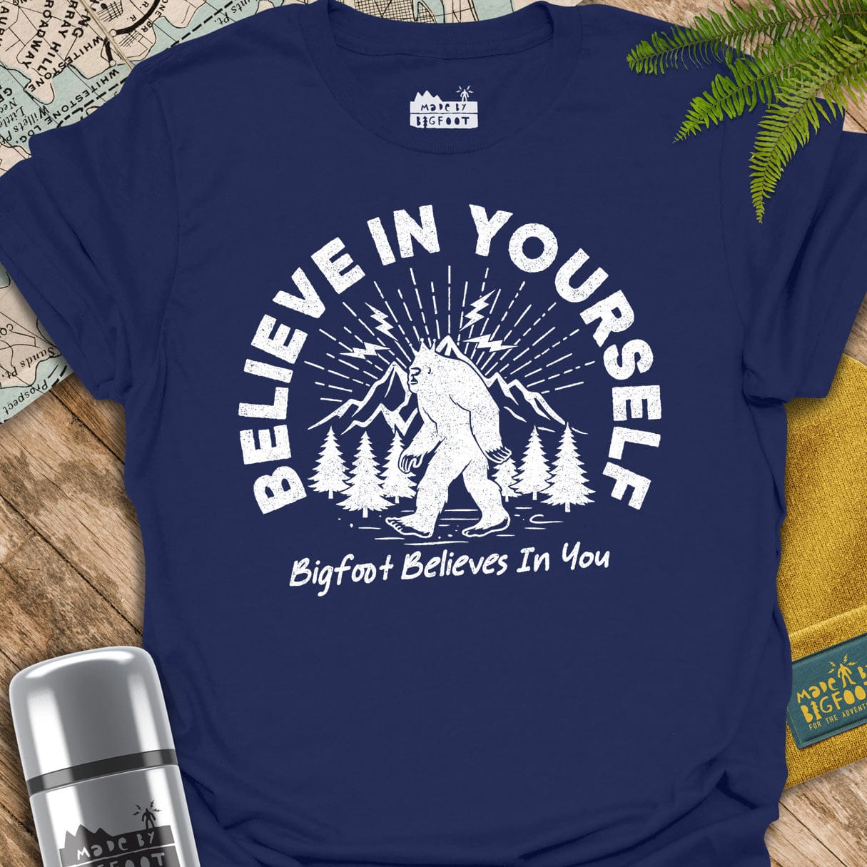 Bigfoot Believes. Beleive In Yourself.
