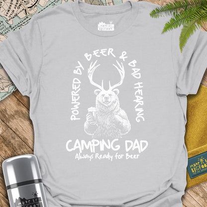 Camping Dad. Powered By Beer And Bad Hearing.