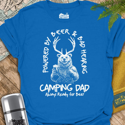 Camping Dad. Powered By Beer And Bad Hearing.