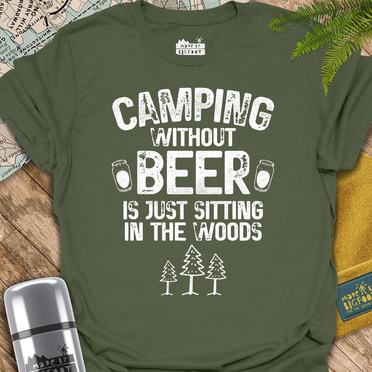 Camping Without Beer Is Just Sitting In The Woods.