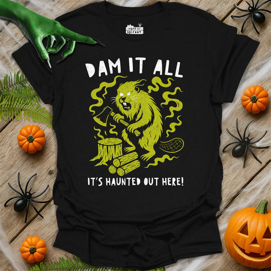 Dam It All! It's Haunted Out Here