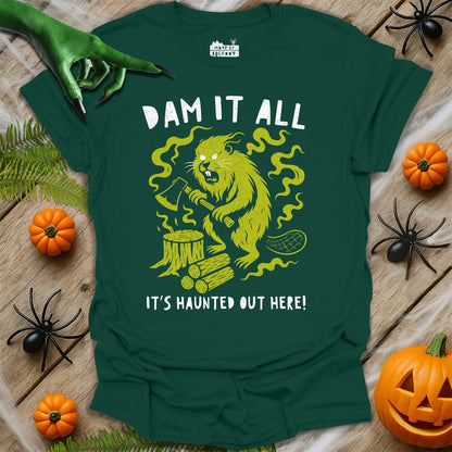 Dam It All! It's Haunted Out Here