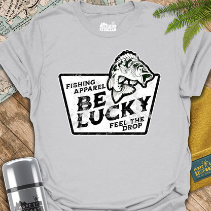 Fishing. Be Lucky. Feel The Drop.