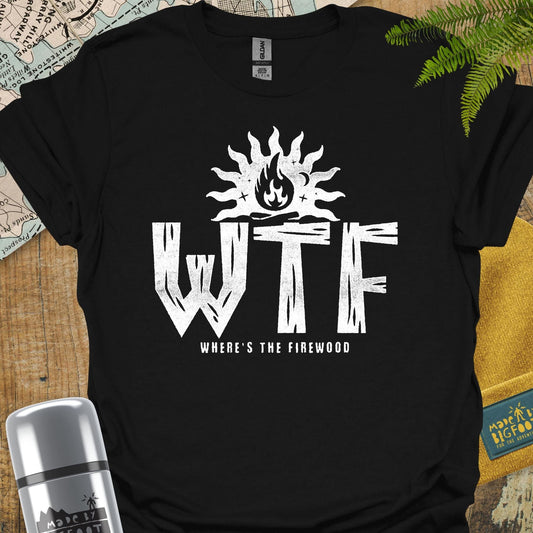 WTF! Where's the Fire Wood