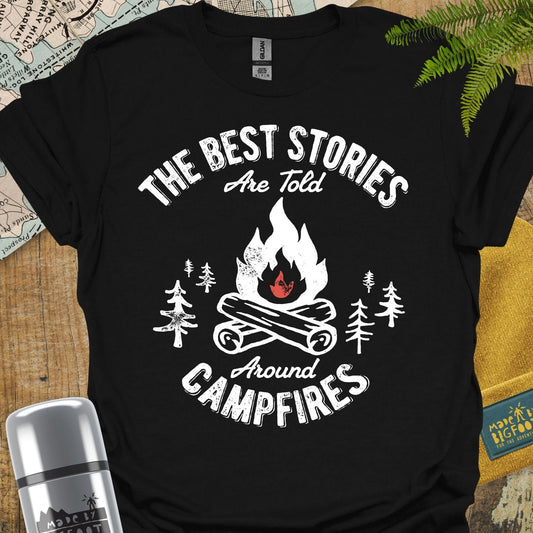 The Best Stories Are Told Around The Campfire