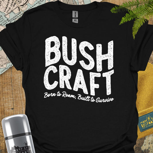 Bushcraft. Born To Roam, Built To Survie.