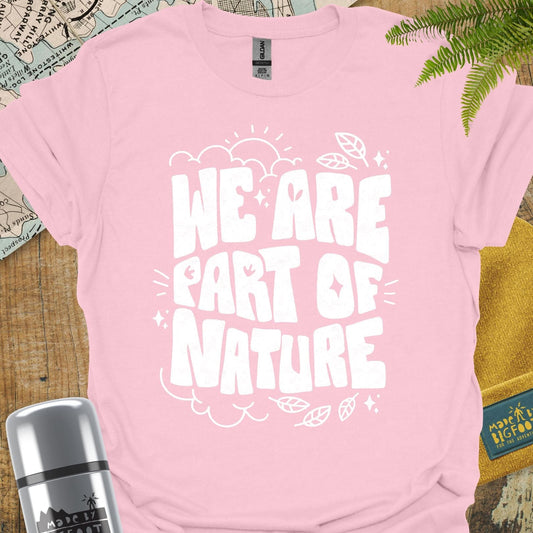 We Are Part Of Nature