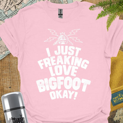 I Just Freakin Love Bigfoot Okay!