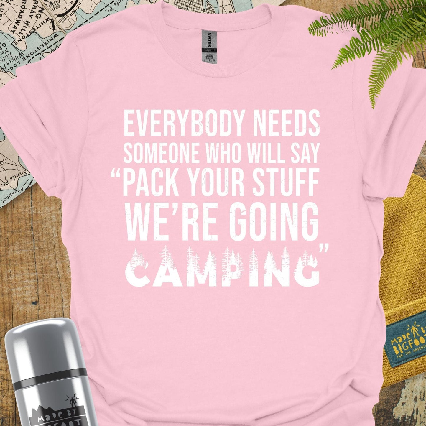 Pack Your Stuff. We're Going Camping