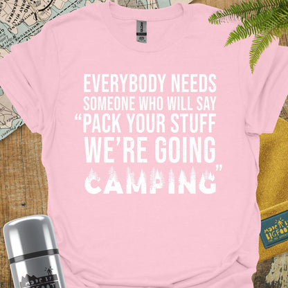 Pack Your Stuff. We're Going Camping
