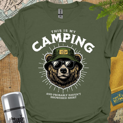 This Is My Camping and Probably Haven't Showered Shirt