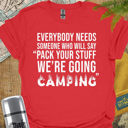 Pack Your Stuff. We're Going Camping
