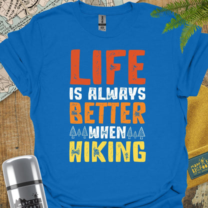 Life Is Always Better When Hiking