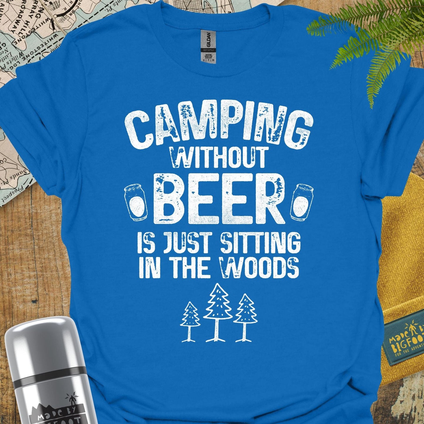 Camping Without Beer Is Just Sitting In The Woods
