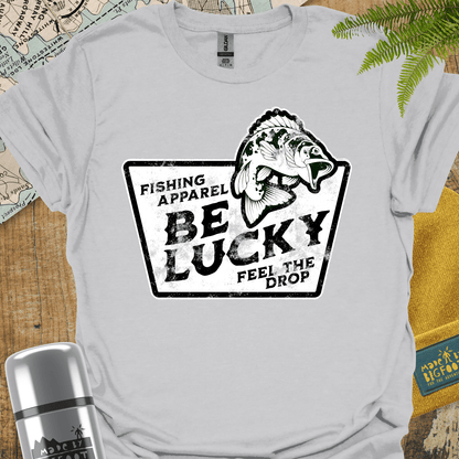 Fishing. Be Lucky. Feel The Drop.