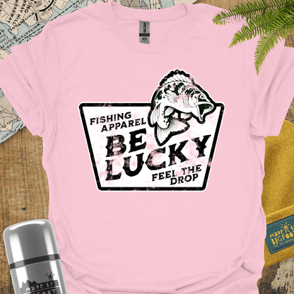 Fishing. Be Lucky. Feel The Drop.