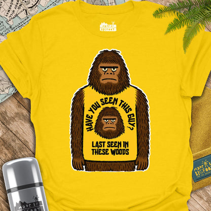 Have You Seen This Guy. Last Seen In These Woods.