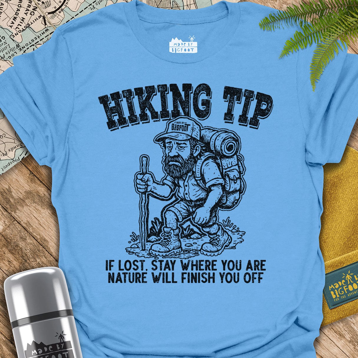 Hiking Tip. If Lost. Stay Where You Are. Nature Will Finish You Off