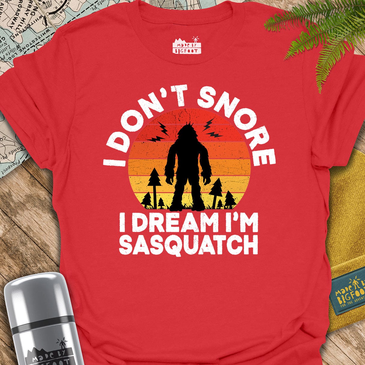 I Don't Snore. I dream I'm A Sasquatch