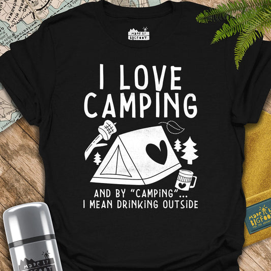 I Love Camping! And By "Camping" I Mean Drinking Outside.