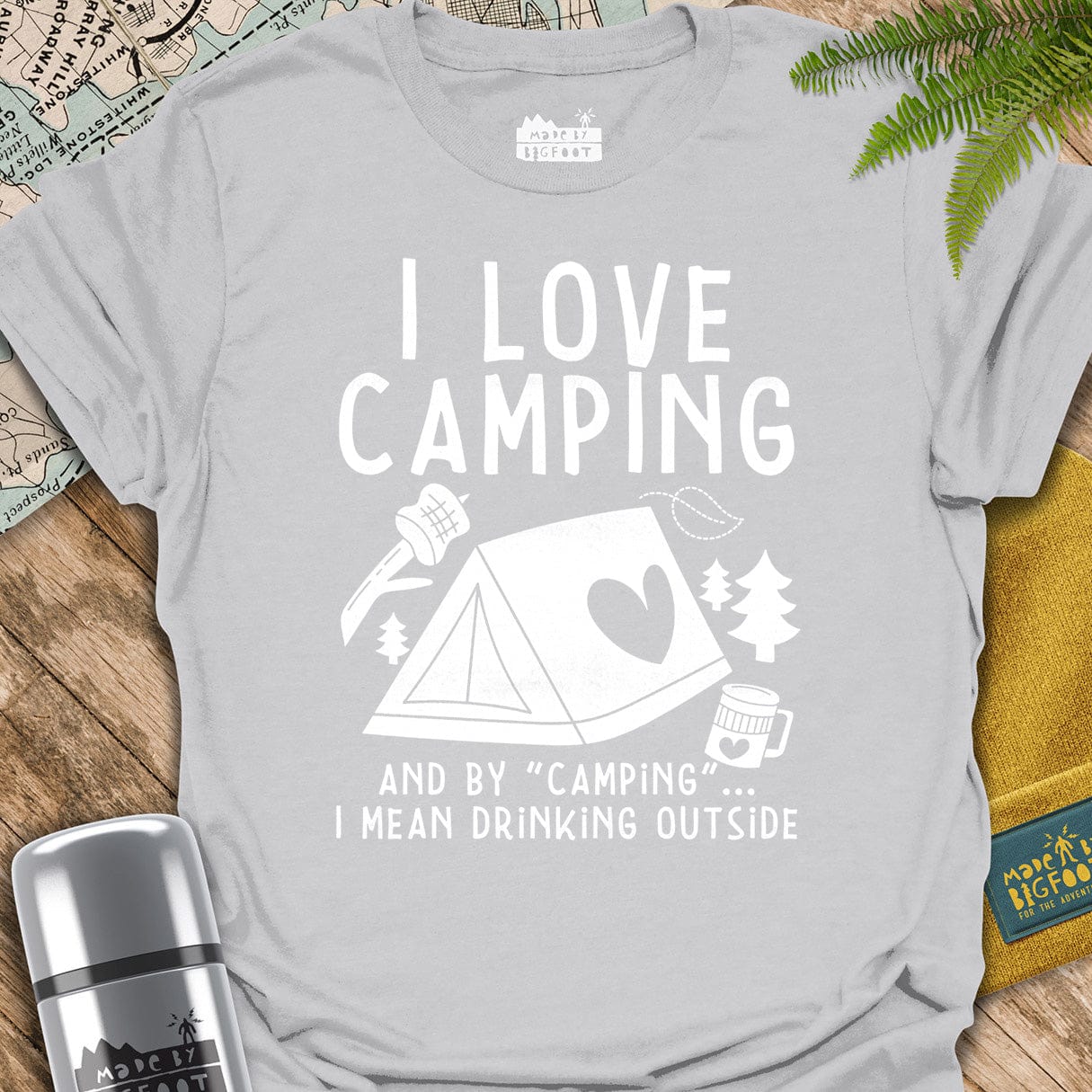 I Love Camping! And By "Camping" I Mean Drinking Outside.