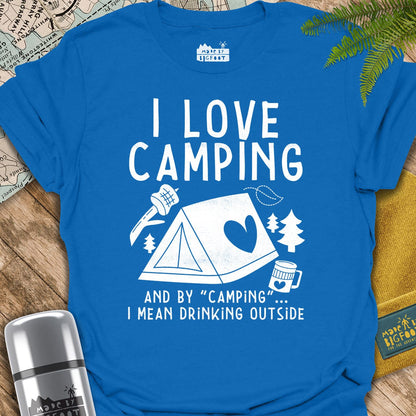 I Love Camping! And By "Camping" I Mean Drinking Outside.