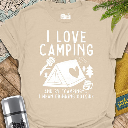 I Love Camping! And By "Camping" I Mean Drinking Outside.