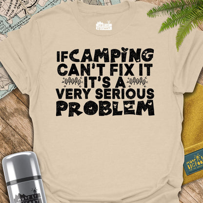 If Camping Can't Fix It, It's A Very Serious Problem (Love Camping)