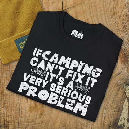 If Camping Can't Fix It, It's A Very Serious Problem (Love Camping)
