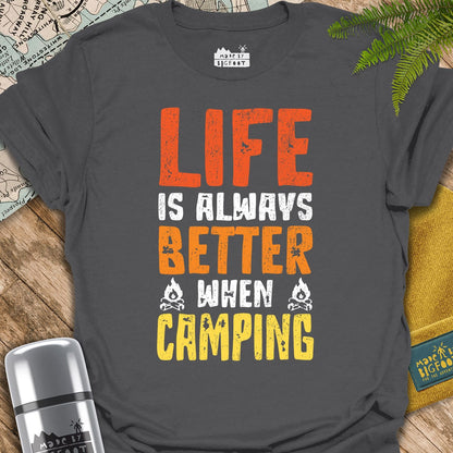 Life Is Always Better When Camping